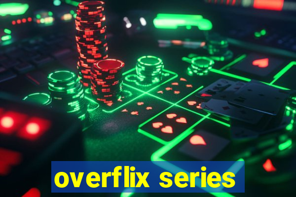 overflix series